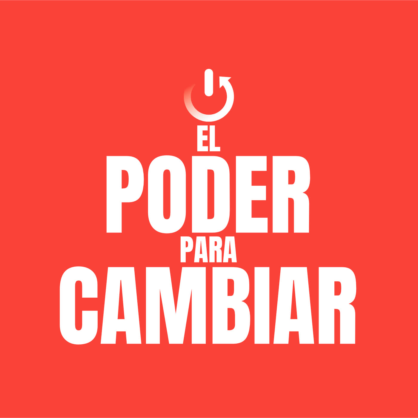 El Poder Para Cambiar | Parte 1 episode artwork