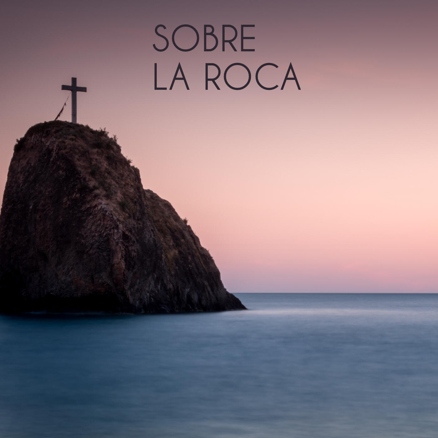 Sobre La Roca | Parte 2